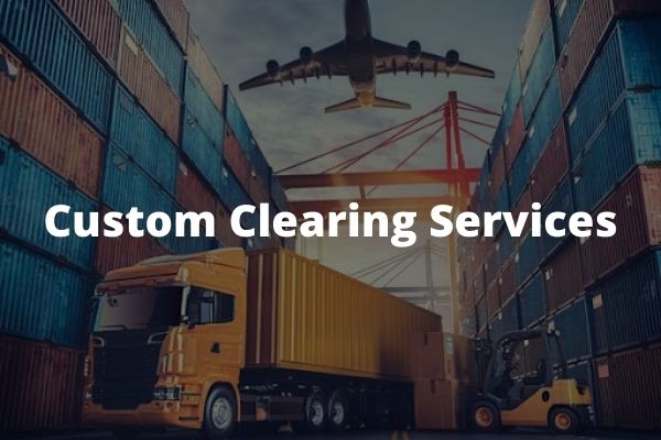 Custom Clearing Service