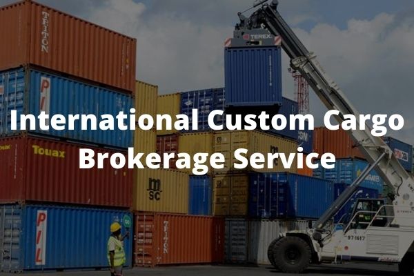 International Custom Cargo Brokerage services